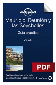 Mauricio, Reunión y las Seychelles 1. Guía práctica