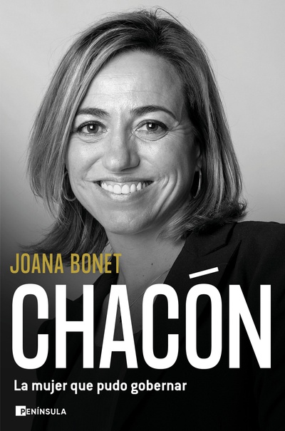 Chacón. La mujer que pudo gobernar