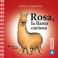 Rosa, la llama curiosa (Animales peruanos 8)