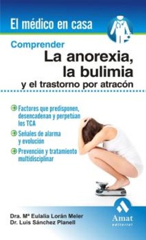 Comprender la anorexia, la bulimia y el transtorno por atracón. Ebook