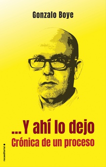 …Y ahí lo dejo. Crónica de un proceso
