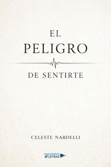 El peligro de sentirte