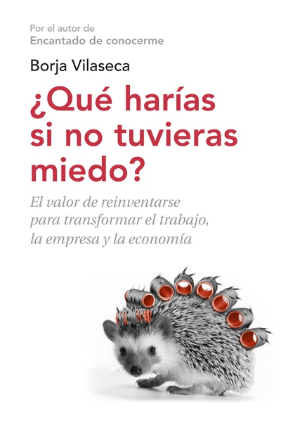 ¿Qué harías si no tuvieras miedo?