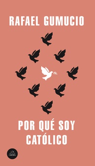 ¿Por qué soy católico?