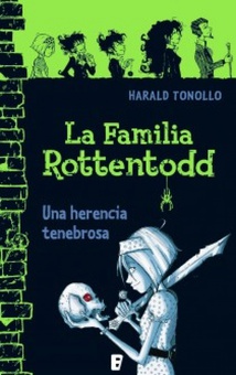 La familia Rottentodd. Una herencia tenebrosa
