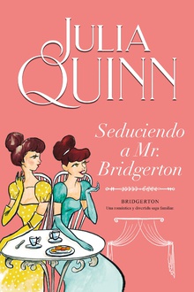 SEDUCIENDO A MR. BRIDGERTON (Bridgerton 4) (CH)