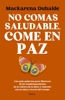 No comas saludable, come en paz