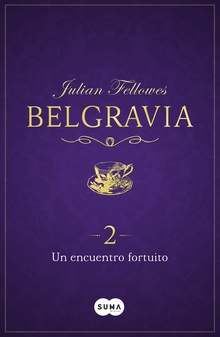 Un encuentro fortuito (Belgravia 2)