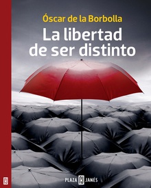 La libertad de ser distinto