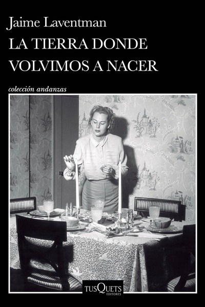 La tierra donde volvimos a nacer