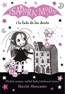 La Isadora Moon 10 - La Isadora Moon i la fada de les dents