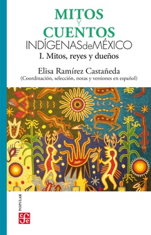 Mitos y cuentos indígenas de México, I