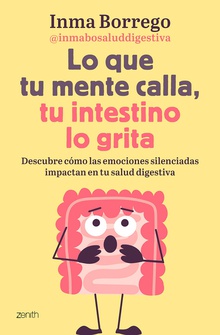 Lo que tu mente calla, tu intestino lo grita