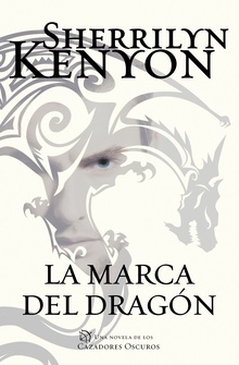 La marca del dragón (Cazadores Oscuros 26)