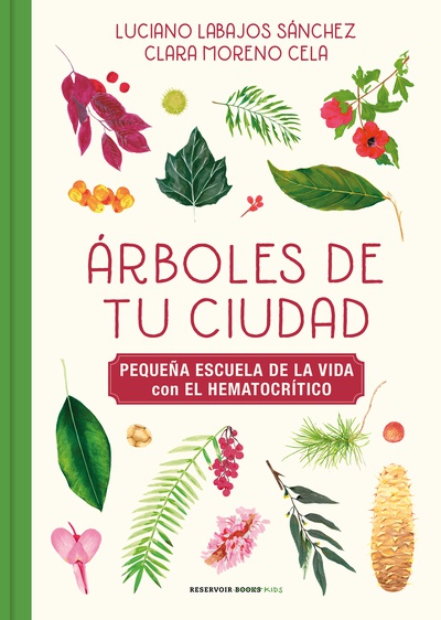Árboles de tu ciudad (Pequeña escuela de la vida con El Hematocrítico)