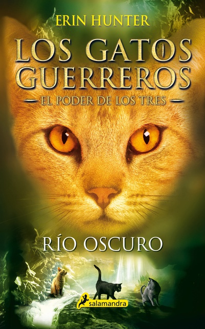 Río oscuro (Los Gatos Guerreros | El Poder de los Tres 2)