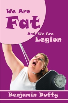 We Are Fat and We Are Legion