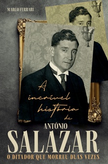 A incrível história de António Salazar, o ditador que morreu duas vezes