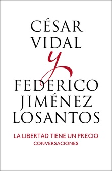 La libertad tiene un precio