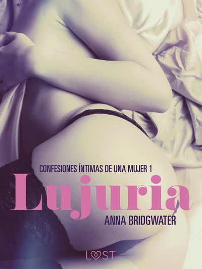 Lujuria - Confesiones íntimas de una mujer 1