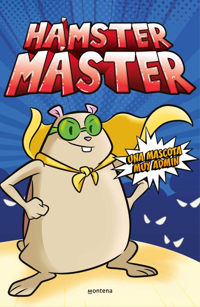HÁMSTER MÁSTER 1 - Una mascota muy admin