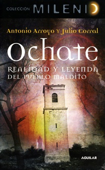 Ochate. Realidad y leyenda del pueblo maldito