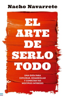 El arte de serlo todo