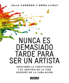 Nunca es demasiado tarde para ser un artista