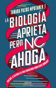 La biología aprieta, pero no ahoga