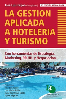 La gestión aplicada a hotelería y turismo 2da. edición