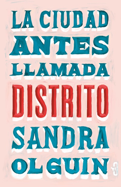 La ciudad antes llamada Distrito