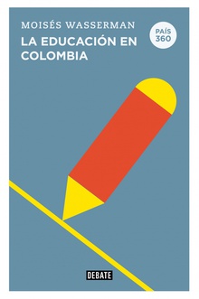 La educación en Colombia (País 360)