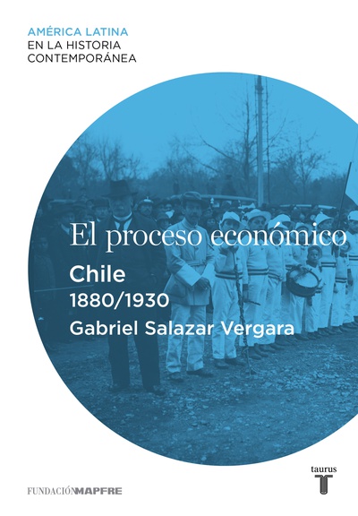 El proceso económico. Chile (1880-1930)