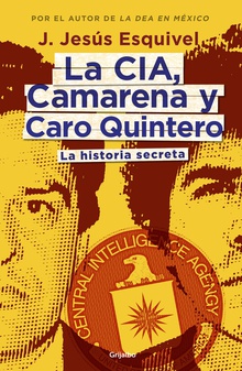 La CIA, Camarena y Caro Quintero