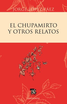 El chupamirto y otros relatos