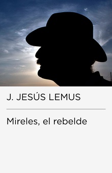 Mireles, el rebelde