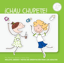 ¡Chau chupete!