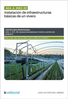 AGA_A_3053_02. Instalación de infraestructuras básicas de un vivero. AGA_C_001_3B