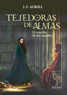 Tejedoras de almas. El concilio de los ungidos
