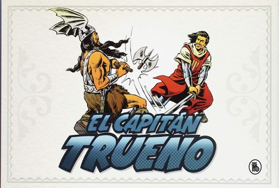 ¡A sangre y fuego! (fascículos: 1 - 48) (El Capitán Trueno [edición facsímil de colección] 1)