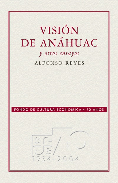 Visión de Anáhuac y otros ensayos