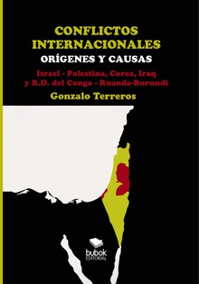 CONFLICTOS INTERNACIONALES Orígenes y causas Israel-Palestina, Corea, Irak, R.D. del Congo