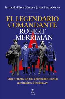 El legendario comandante Robert Merriman