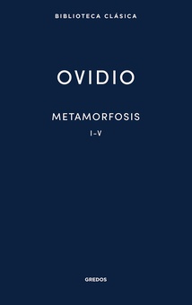Metamorfosis. Libros I-V