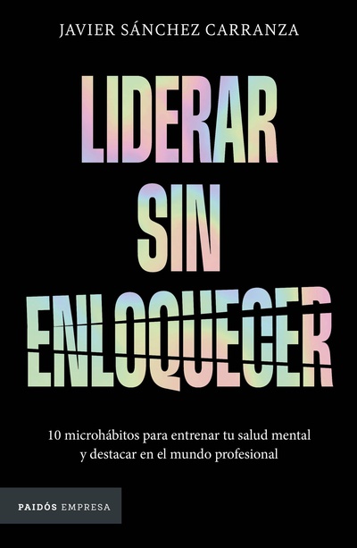 Liderar sin enloquecer