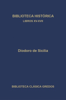 Biblioteca histórica. Libros XV-XVII