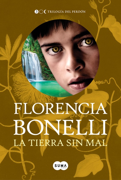La tierra sin mal (Trilogía del perdón 3)