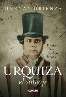 Urquiza, el salvaje