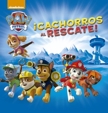 ¡Cachorros al rescate! (Paw Patrol. Primeras lecturas 1)