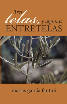 Tres telas, y algunas entretelas
